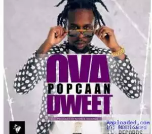 Popcaan - Ova Dweet (Alkaline Diss)